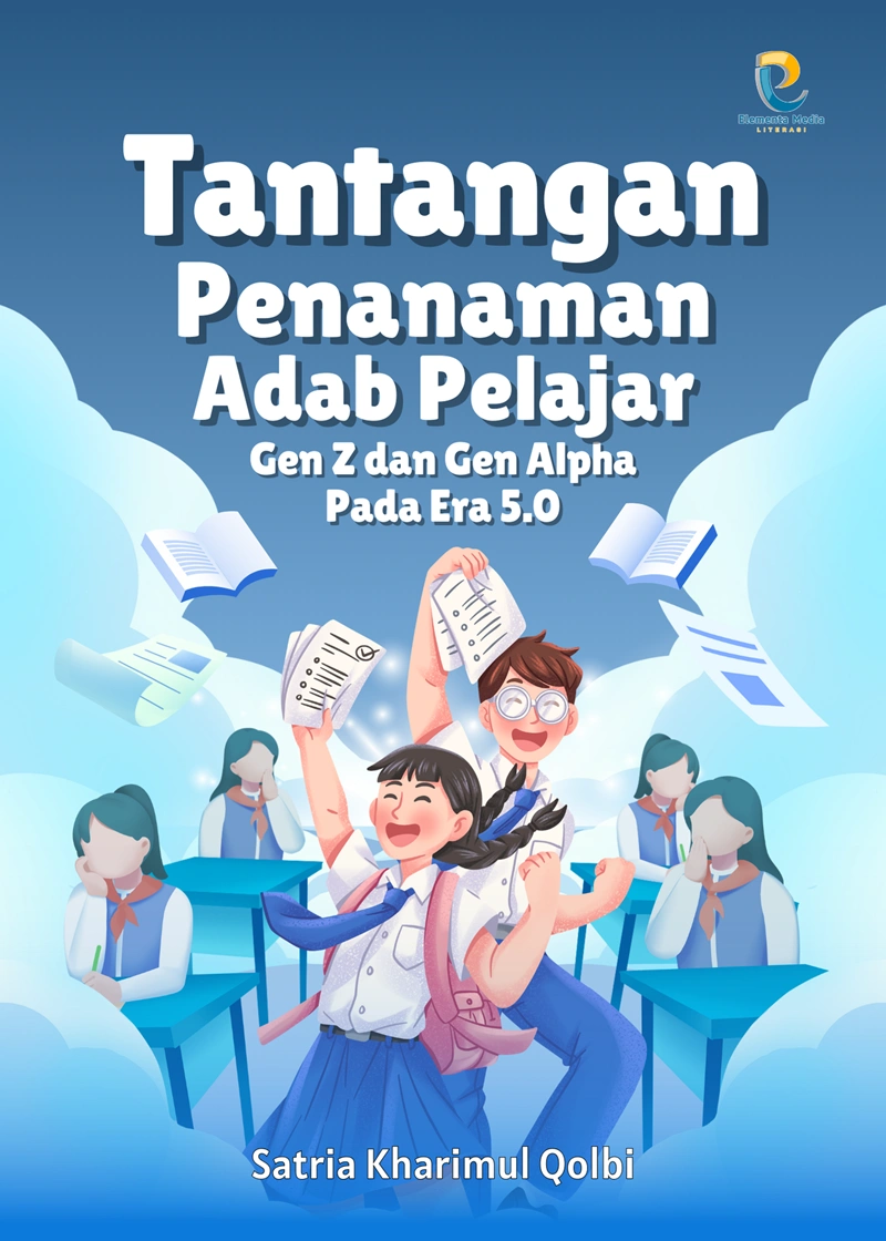 Buku Tantangan Penanaman Adab Pelajar Gen Z dan Alpha pada Era 5.0